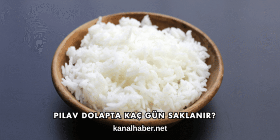 Pilav Dolapta Kaç Gün Saklanır?