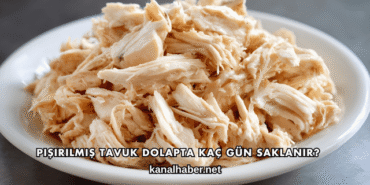 Pişirilmiş Tavuk Dolapta Kaç Gün Saklanır?