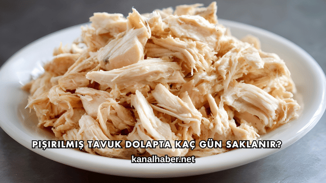 Pişirilmiş Tavuk Dolapta Kaç Gün Saklanır?