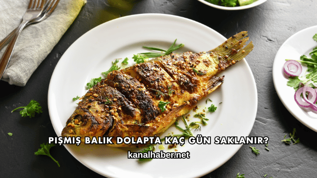 Pişmiş Balık Dolapta Kaç Gün Saklanır?