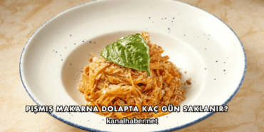 Pişmiş Makarna Dolapta Kaç Gün Saklanır?