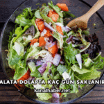 Salata Dolapta Kaç Gün Saklanır?
