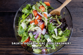 Salata Dolapta Kaç Gün Saklanır?