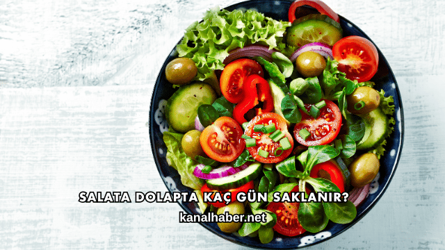Salata Dolapta Kaç Gün Saklanır?