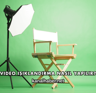 Video Işıklandırma Nasıl Yapılır?