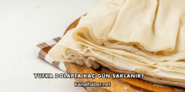 Yufka Dolapta Kaç Gün Saklanır?